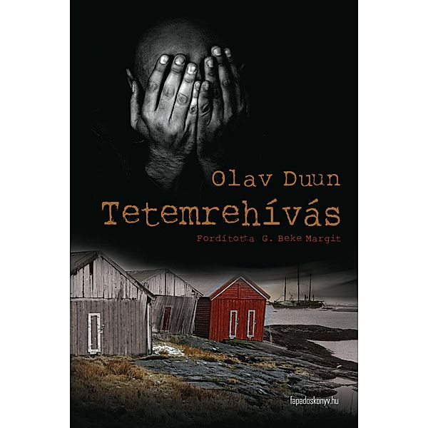 Tetemrehívás, Duun Olav