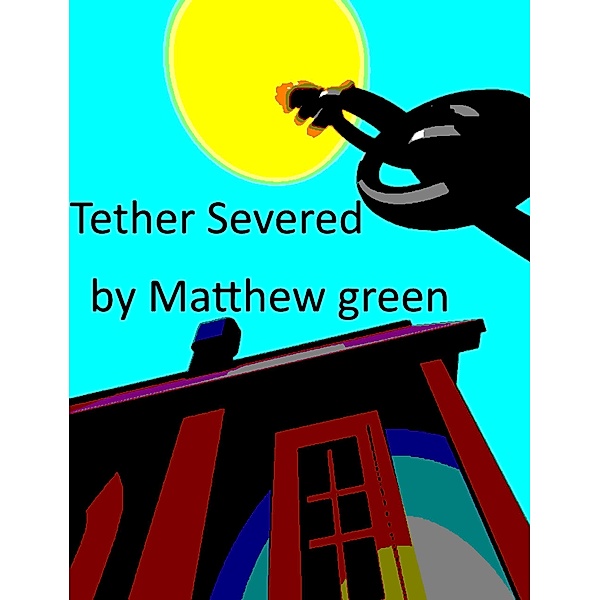Tether Severed, Matthew Green
