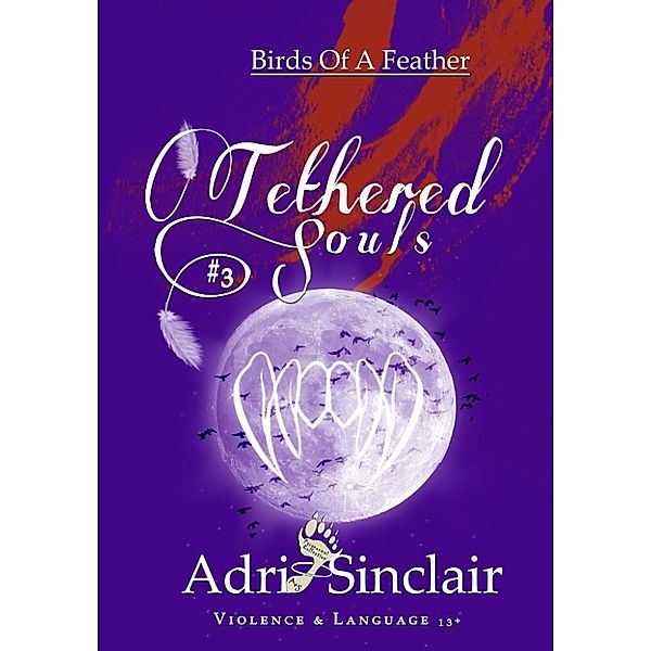 Tethered Souls #3: Birds Of A Feather, Adri Sinclair