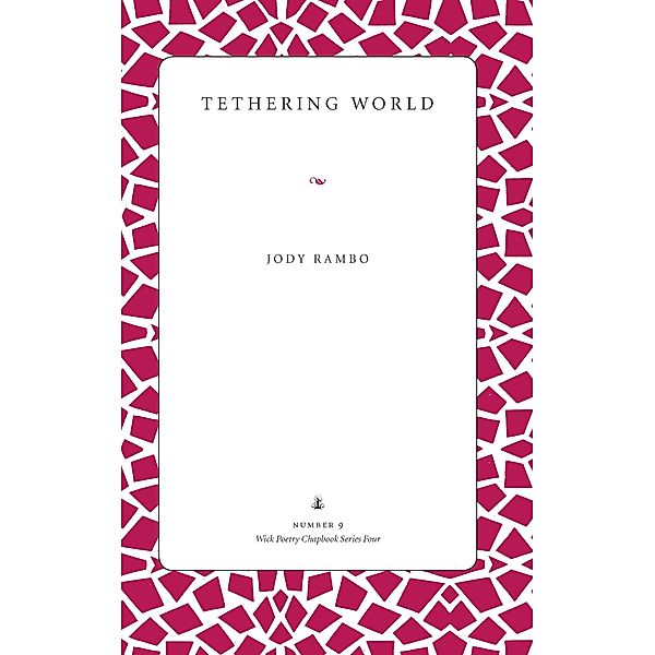 Tethering World, Jody Rambo