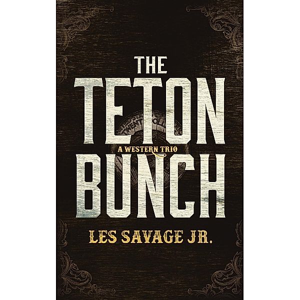 Teton Bunch, Les Savage Jr.