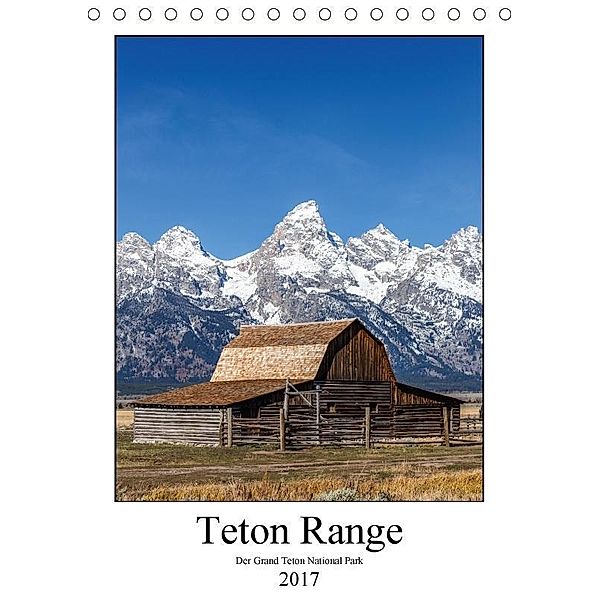 Teton Range - Der Grand Teton National Park (Tischkalender 2017 DIN A5 hoch), Thomas Klinder
