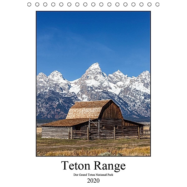 Teton Range - Der Grand Teton National Park (Tischkalender 2020 DIN A5 hoch), Thomas Klinder