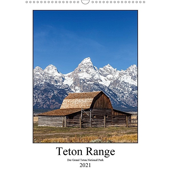 Teton Range - Der Grand Teton National Park (Wandkalender 2021 DIN A3 hoch), Thomas Klinder