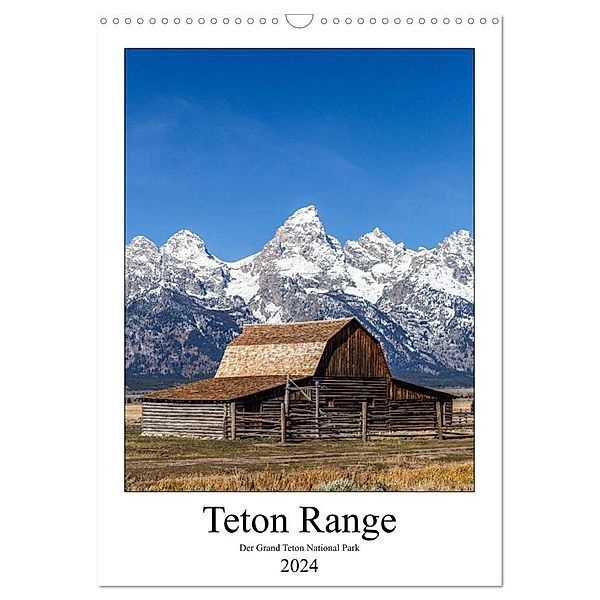 Teton Range - Der Grand Teton National Park (Wandkalender 2024 DIN A3 hoch), CALVENDO Monatskalender, Thomas Klinder