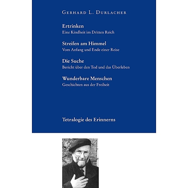 Tetralogie des Erinnerns, Gerhard L. Durlacher