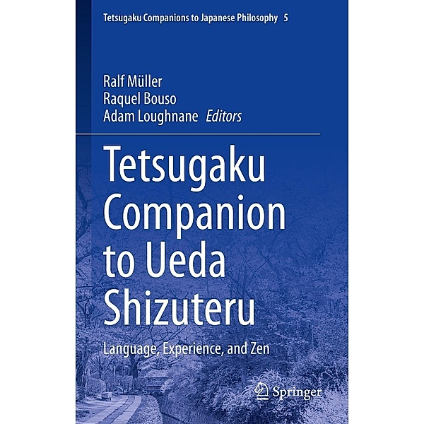 Tetsugaku Companion to Ueda Shizuteru / Tetsugaku Companions to Japanese Philosophy Bd.5