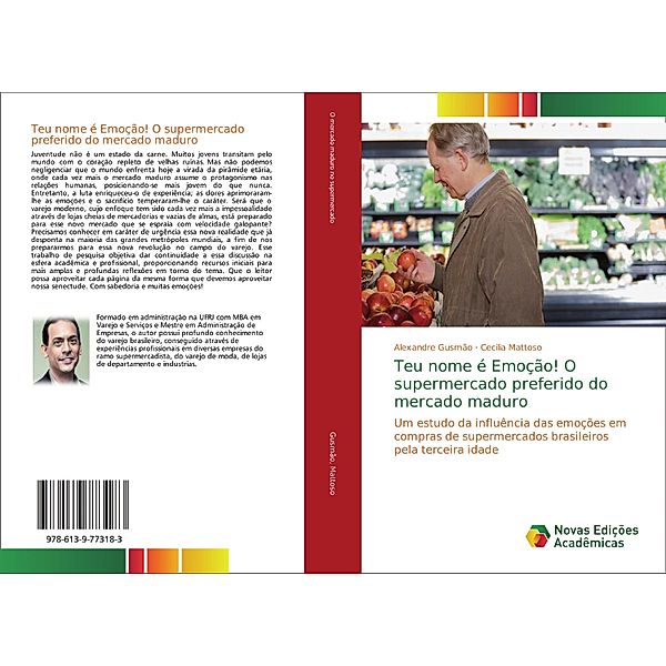 Teu nome é Emoção! O supermercado preferido do mercado maduro, Alexandre Gusmão, Cecilia Mattoso