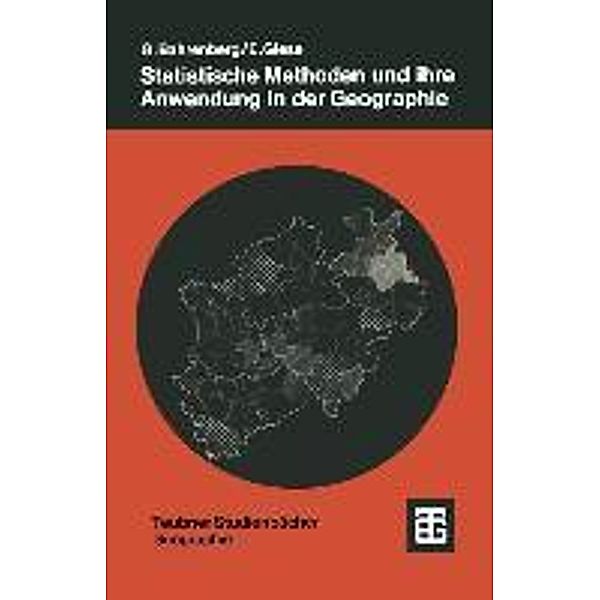 Teubner Studienbücher / Statistische Methoden und ihre Anwendung in der Geographie, Gerhard Bahrenberg, Ernst Giese