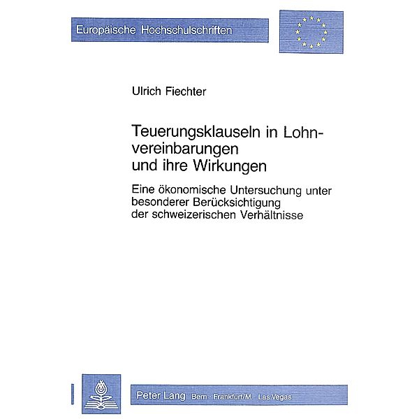 Teuerungsklauseln in Lohnvereinbarungen und ihre Wirkungen, Fiechter Ulrich Fiechter