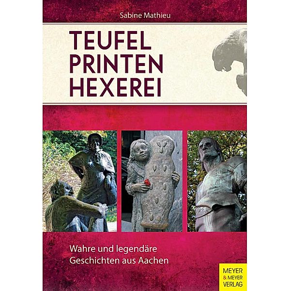 Teufel - Printen - Hexerei, Sabine Mathieu