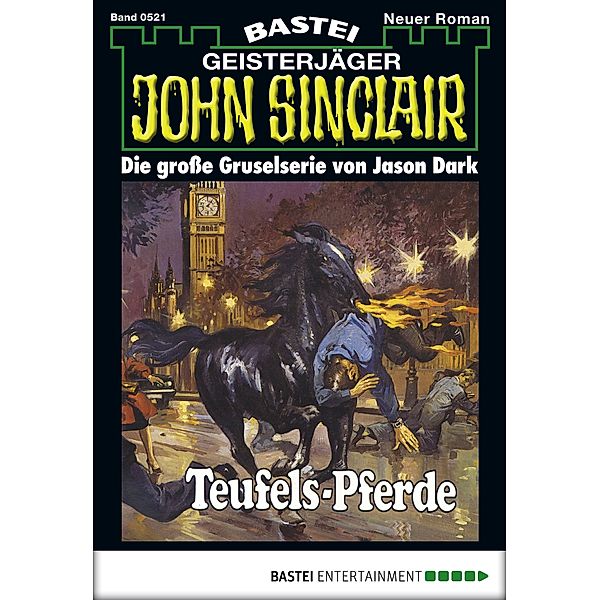 Teufels-Pferde (2. Teil) / John Sinclair Bd.521, Jason Dark