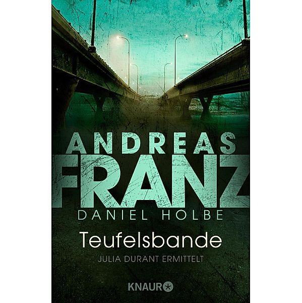 Teufelsbande / Julia Durant Bd.14, Andreas Franz, Daniel Holbe