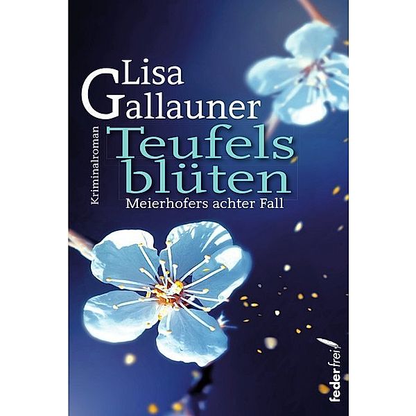 Teufelsblüten, Lisa Gallauner