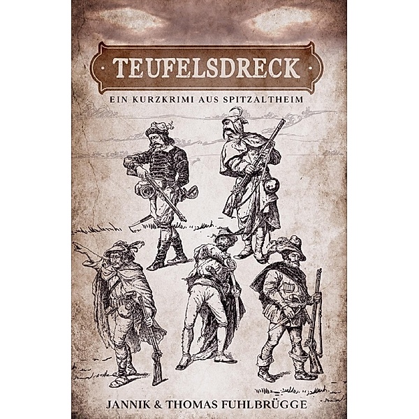 Teufelsdreck, Thomas Fuhlbrügge, Jannik Fuhlbrügge