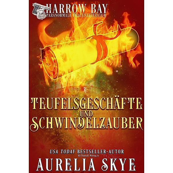 Teufelsgeschäfte Und Schwindelzauber (Harrow Bucht Serie, #11) / Harrow Bucht Serie, Aurelia Skye