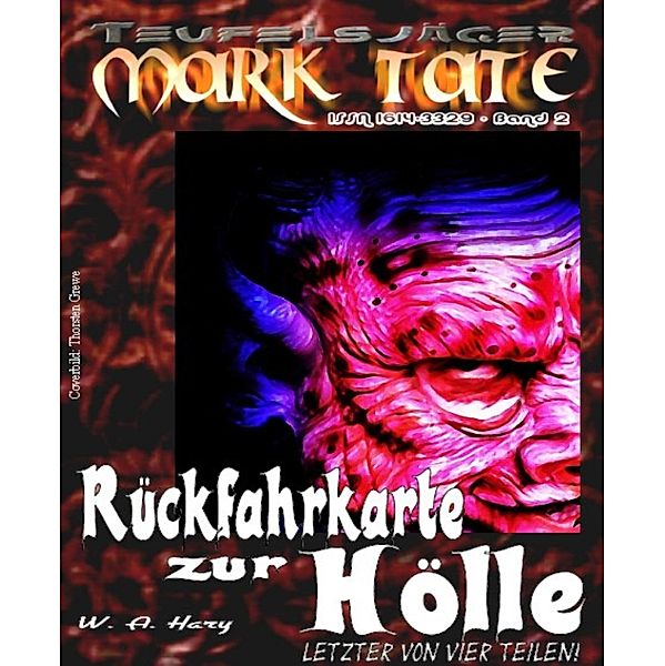 TEUFELSJÄGER 002: Rückfahrkarte zur Hölle 4, W. A. Hary