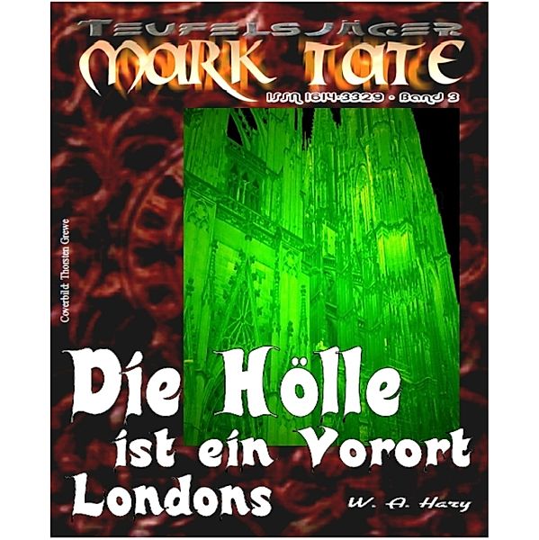 TEUFELSJÄGER 003: Die Hölle ist ein Vorort Londons, W. A. Hary