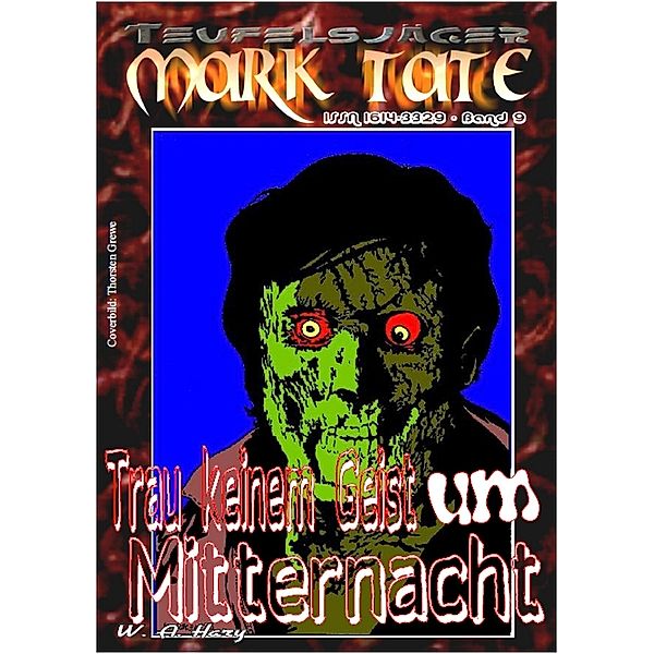 TEUFELSJÄGER 009: Trau keinem Geist um Mitternacht / TEUFELSJÄGER Bd.9, Wilfried A. Hary