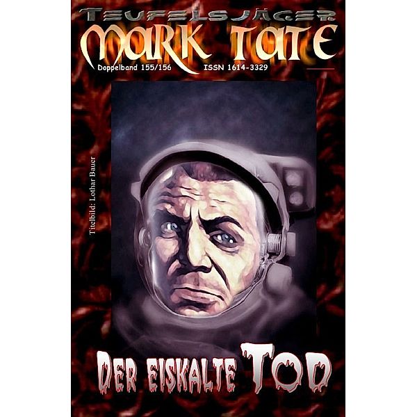 TEUFELSJÄGER Mark Tate 155-156: Der eiskalte Tod, Wilfried A. Hary