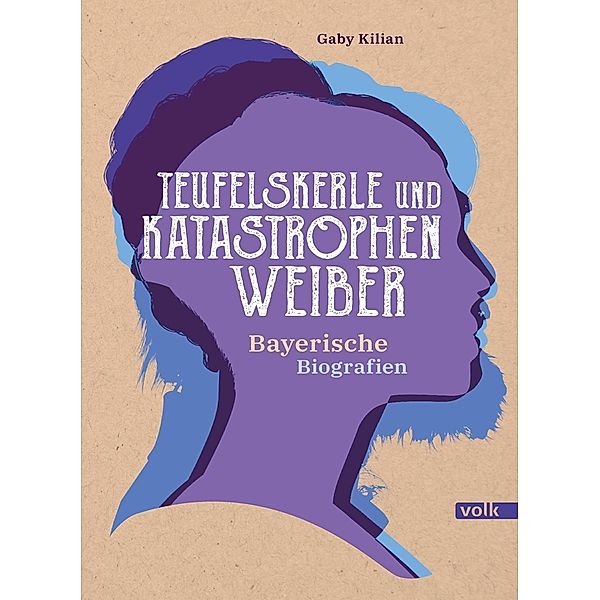 Teufelskerle und Katastrophenweiber, Gaby Kilian