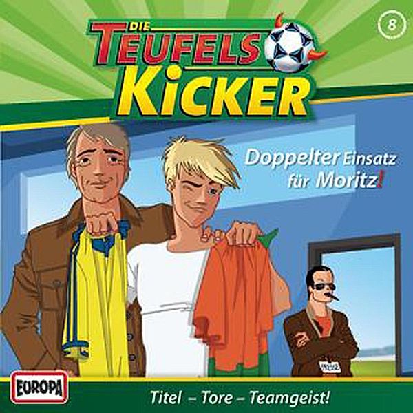 Teufelskicker - 8 - Folge 08: Doppelter Einsatz für Moritz!, Tomas Kröger