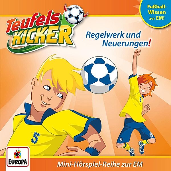 Teufelskicker - EM-Wissen 04 - Regelwerk und Neuerungen!, Nico Kosian