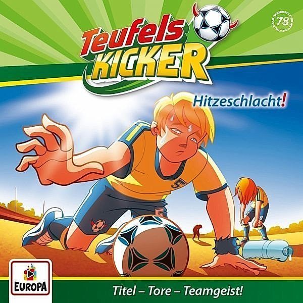 Teufelskicker Hörspiel - 78 - Hitzeschlacht!, Teufelskicker