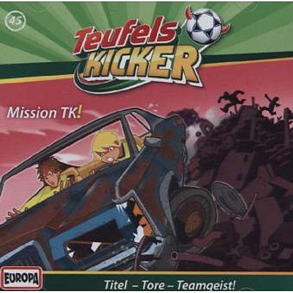 Teufelskicker - Mission TK!, Teufelskicker