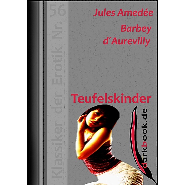 Teufelskinder / Klassiker der Erotik, Jules Amedée Barbey d'Aurevilly