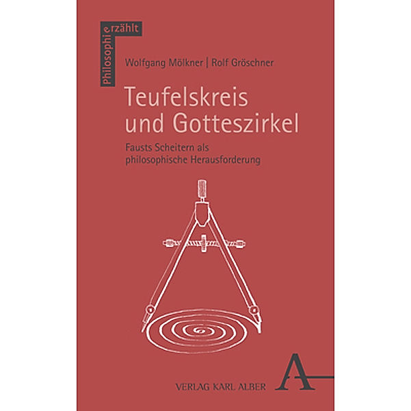 Teufelskreis und Gotteszirkel, Wolfgang Mölkner, Rolf Gröschner