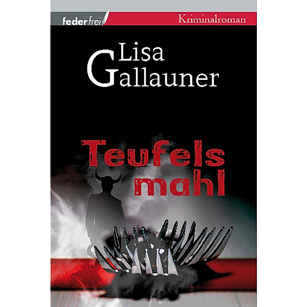 Teufelsmahl, Lisa Gallauner