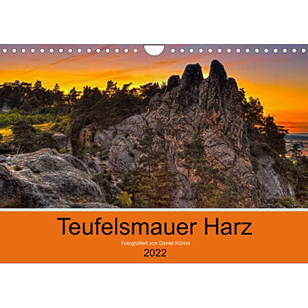 Teufelsmauer Harz (Wandkalender 2022 DIN A4 quer), Daniel Kühne