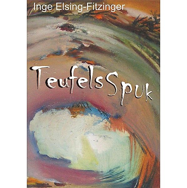 Teufelsspuk, Inge Elsing-Fitzinger