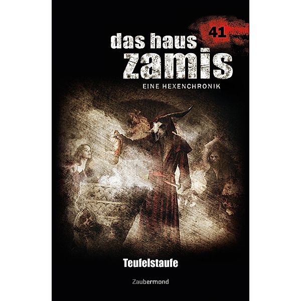 Teufelstaufe / Das Haus Zamis Bd.41, Rüdiger Silber, Logan Dee