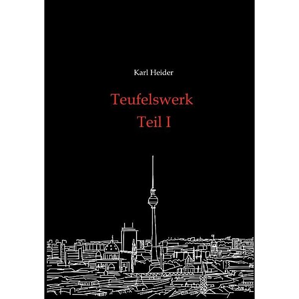 Teufelswerk - Teil I, Karl Heider