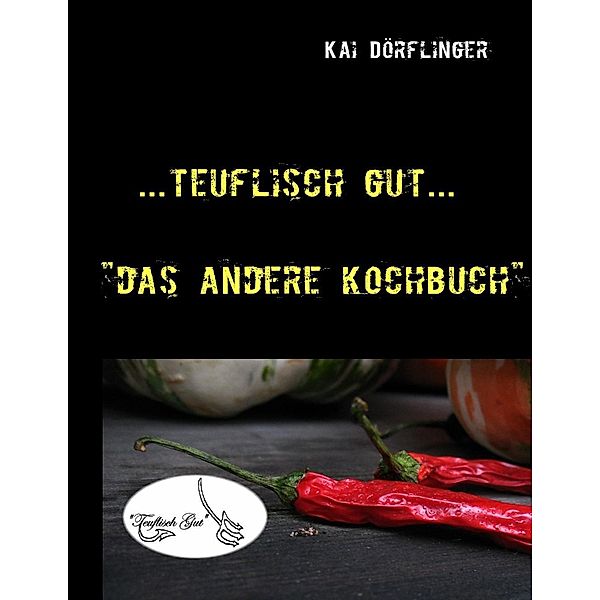 Teuflisch Gut, Kai Dörflinger