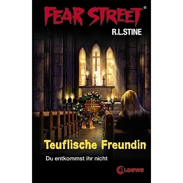 Teuflische Freundin / Fear Street Bd.38, R. L. Stine