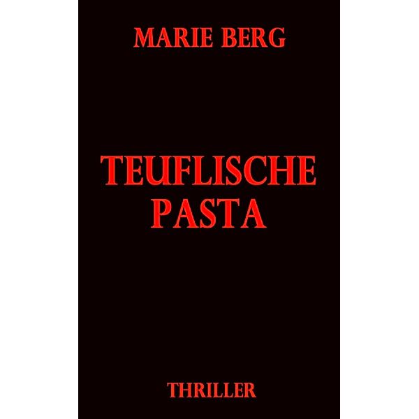 Teuflische Pasta, Marie Berg