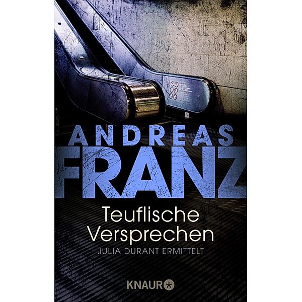 Teuflische Versprechen / Julia Durant Bd.8, Andreas Franz