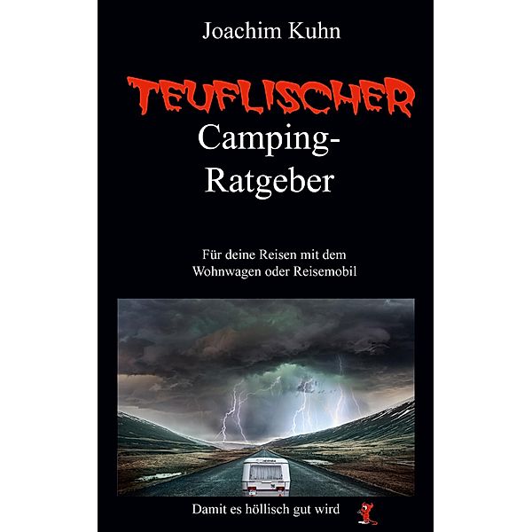 Teuflischer Camping-Ratgeber, Joachim Kuhn