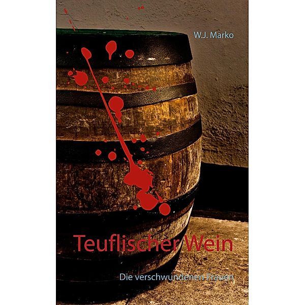 Teuflischer Wein, W. J. Marko