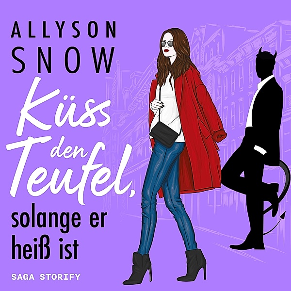 Teuflischer wird's nicht - 4 - Küss den Teufel, solange er heiß ist, Allyson Snow