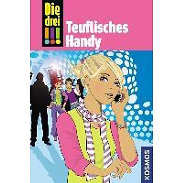 Teuflisches Handy / Die drei Ausrufezeichen Bd.19, Henriette Wich