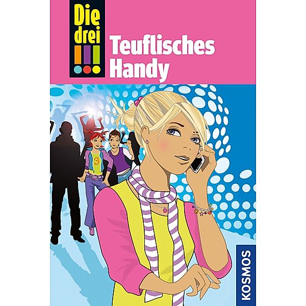 Teuflisches Handy / Die drei Ausrufezeichen Bd.19, Henriette Wich