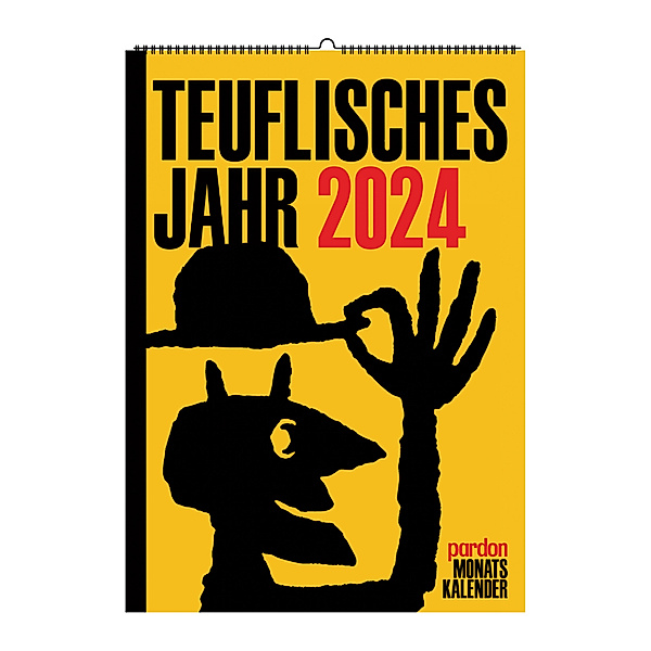 Teuflisches Jahr 2024. Der Große PARDON-Wandkalender 2024