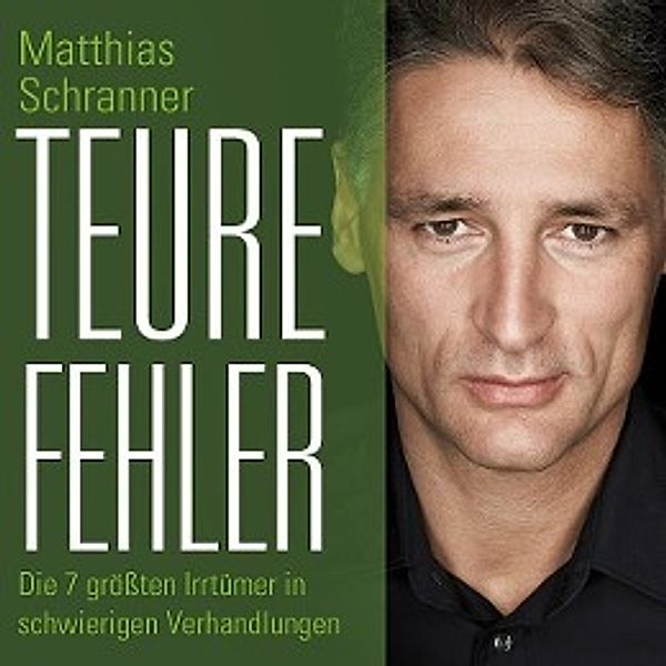 Teure Fehler, 4 Audio-CDs + 1 MP3-CD, Matthias Schranner