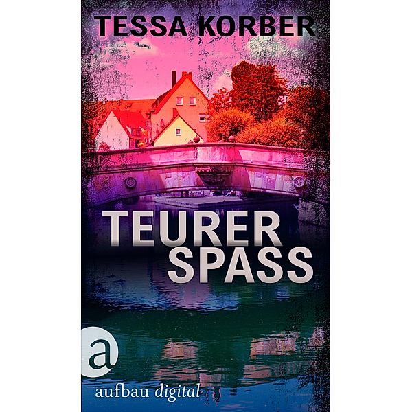 Teurer Spaß / Jeannette Dürer Bd.6, Tessa Korber