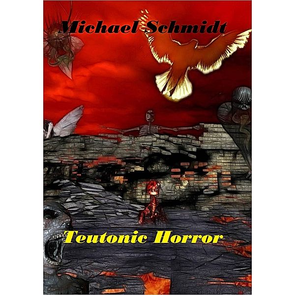 Teutonic Horror, Michael Schmidt