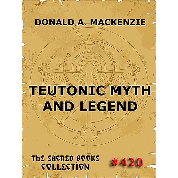 Teutonic Myth And Legend, Donald A. Mackenzie